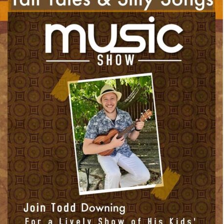 TODD DOWNING TALL TALES & SILLY SONGS